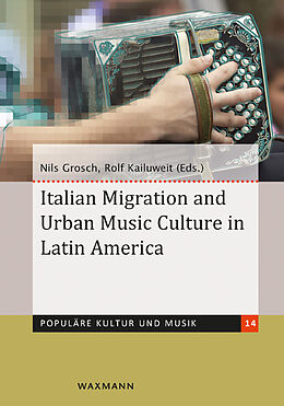 Couverture cartonnée Italian Migration and Urban Music Culture in Latin America de 