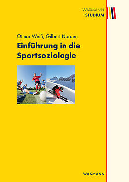 Kartonierter Einband Einführung in die Sportsoziologie von Otmar Weiß, Gilbert Norden