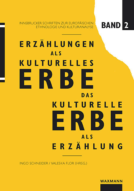 Erzählungen als kulturelles Erbe  Das kulturelle Erbe als Erzählung
