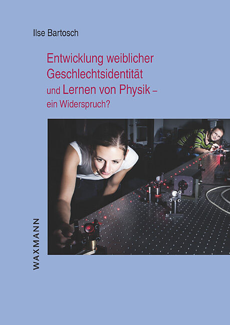 Entwicklung weiblicher Geschlechtsidentität und Lernen von Physik  ein Widerspruch?
