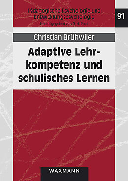 Kartonierter Einband Adaptive Lehrkompetenz und schulisches Lernen von Christian Brühwiler