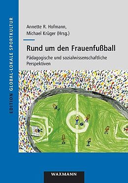 Kartonierter Einband Rund um den Frauenfußball von 