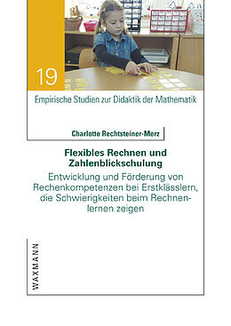Kartonierter Einband Flexibles Rechnen und Zahlenblickschulung von Charlotte Rechtsteiner-Merz
