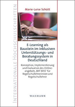 Kartonierter Einband E-Learning als Baustein im inklusiven Unterstützungs- und Beratungssystem in Deutschland von Marie-Luise Schütt