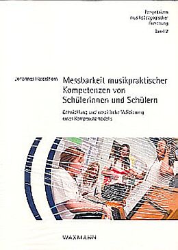Kartonierter Einband (Kt) Messbarkeit musikpraktischer Kompetenzen von Schülerinnen und Schülern von Johannes Hasselhorn