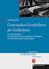 Kartonierter Einband Gottesacker-Geschichten als Gedächtnis von Stephanie Böß