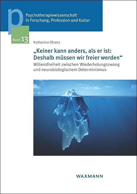 Keiner kann anders, als er ist: Deshalb müssen wir freier werden