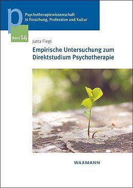 Kartonierter Einband Empirische Untersuchung zum Direktstudium Psychotherapie von Jutta Fiegl