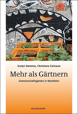 Kartonierter Einband Mehr als Gärtnern von Evelyn Hammes, Christiane Cantauw