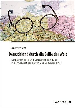Kartonierter Einband Deutschland durch die Brille der Welt von Anette Violet