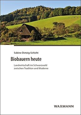 Kartonierter Einband Biobauern heute von Sabine Dietzig-Schicht
