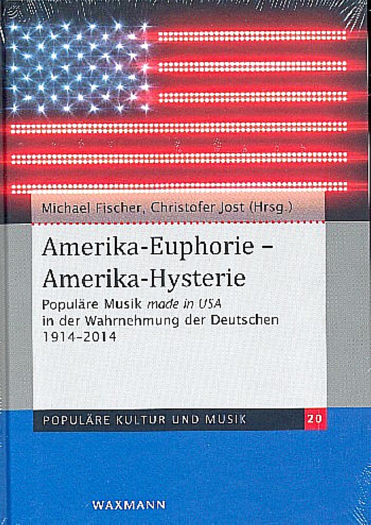 Amerika-Euphorie  Amerika-Hysterie