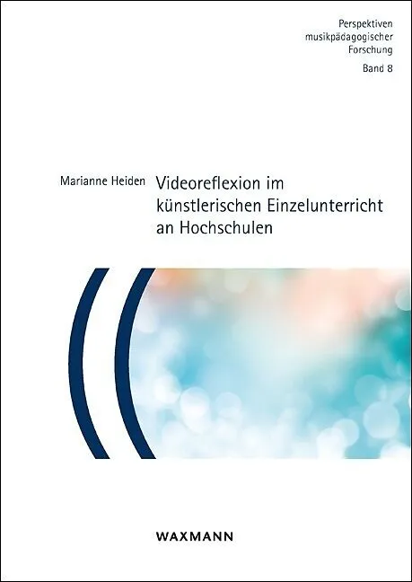 Videoreflexion im künstlerischen Einzelunterricht an Hochschulen