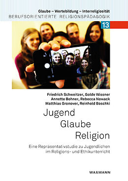 Kartonierter Einband Jugend  Glaube  Religion von Friedrich Schweitzer, Golde Wissner, Annette Bohner