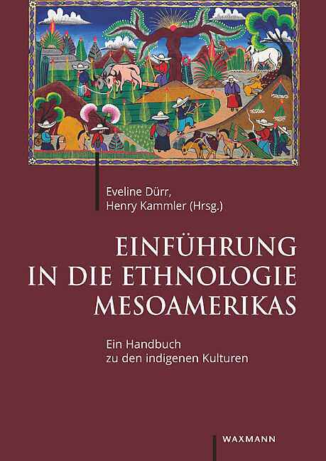 Einführung in die Ethnologie Mesoamerikas