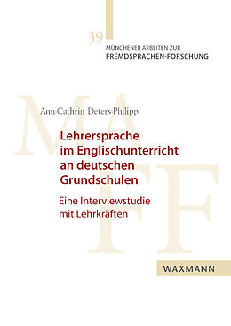 Kartonierter Einband Lehrersprache im Englischunterricht an deutschen Grundschulen von Ann-Cathrin Deters-Philipp