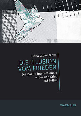 Fester Einband Die Illusion vom Frieden von Horst Lademacher