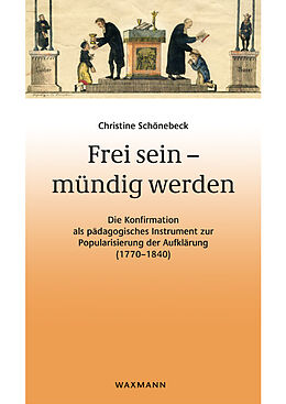 Kartonierter Einband Frei sein  mündig werden von Christine Schönebeck
