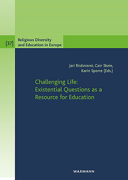 Kartonierter Einband Challenging Life: Existential Questions as a Resource for Education von 