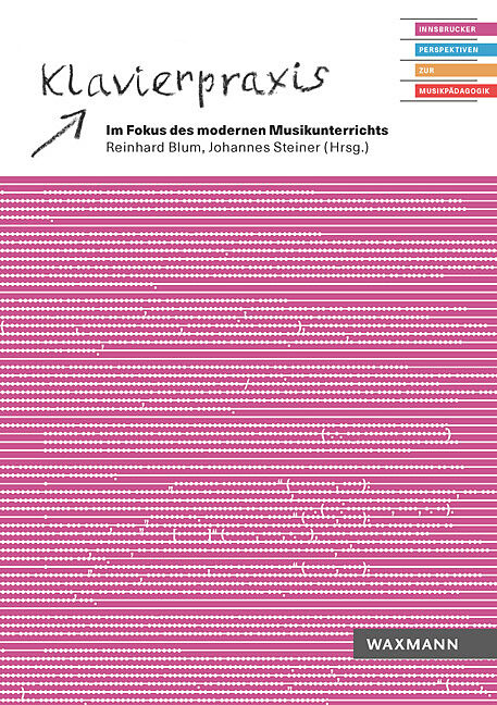 Klavierpraxis im Fokus des modernen Musikunterrichts