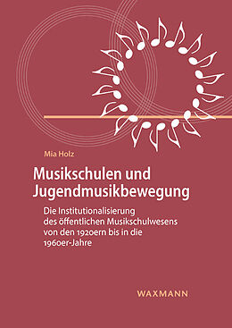 Kartonierter Einband Musikschulen und Jugendmusikbewegung von Mia Holz
