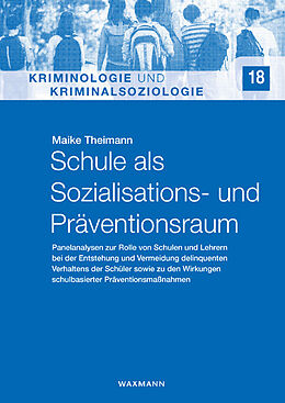 Kartonierter Einband Schule als Sozialisations- und Präventionsraum von Maike Theimann