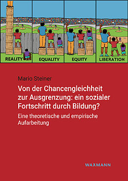 Kartonierter Einband Von der Chancengleichheit zur Ausgrenzung: ein sozialer Fortschritt durch Bildung? von Mario Steiner