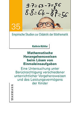 Kartonierter Einband Mathematische Herangehensweisen beim Lösen von Einmaleinsaufgaben von Kathrin Köhler