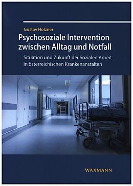 Kartonierter Einband Psychosoziale Intervention zwischen Alltag und Notfall von Gustav Holzner