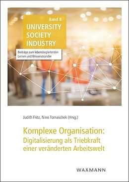 Kartonierter Einband Komplexe Organisation: Digitalisierung als Triebkraft einer veränderten Arbeitswelt von 