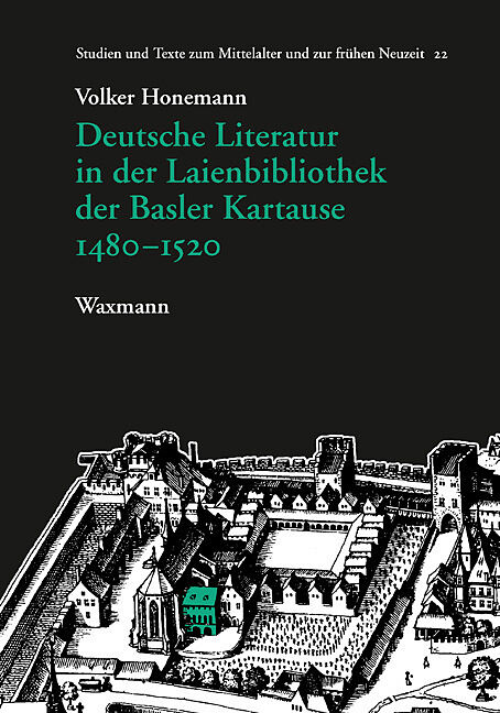 Deutsche Literatur in der Laienbibliothek der Basler Kartause 14801520