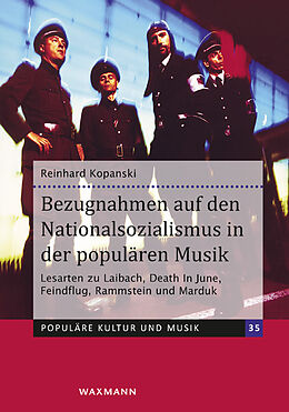 Kartonierter Einband Bezugnahmen auf den Nationalsozialismus in der populären Musik von Reinhard Kopanski