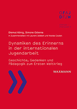 Kartonierter Einband Dynamiken des Erinnerns in der internationalen Jugendarbeit von Diemut König, Simone Odierna