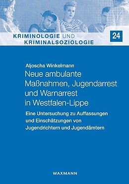 Kartonierter Einband Neue ambulante Maßnahmen, Jugendarrest und Warnarrest in Westfalen-Lippe von Aljoscha Winkelmann