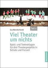 Kartonierter Einband Viel Theater um nichts  Teil 1 von Eva Mareike Kuntz