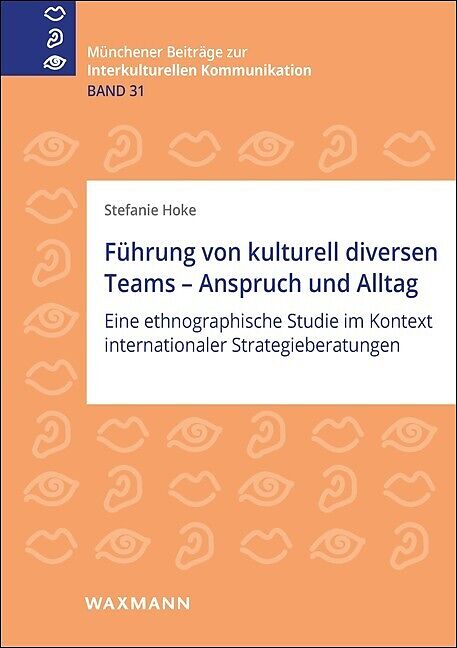 Führung von kulturell diversen Teams  Anspruch und Alltag