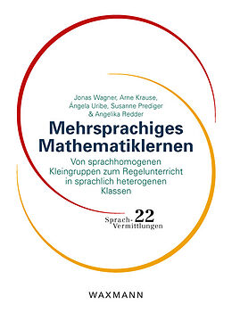 Kartonierter Einband Mehrsprachiges Mathematiklernen von Jonas Wagner, Arne Krause, Ángela Uribe