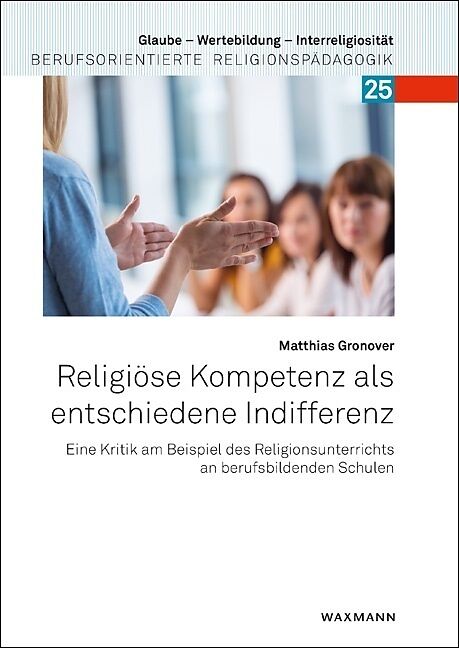 Religiöse Kompetenz als entschiedene Indifferenz