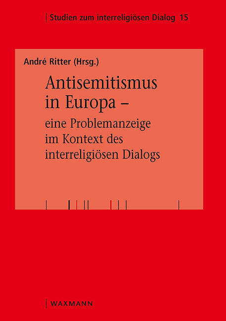 Antisemitismus in Europa  eine Problemanzeige im Kontext des interreligiösen Dialogs