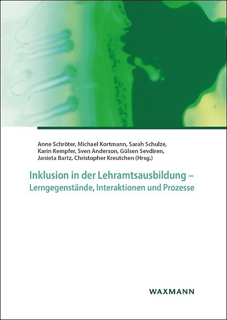 Inklusion in der Lehramtsausbildung  Lerngegenstände, Interaktionen und Prozesse