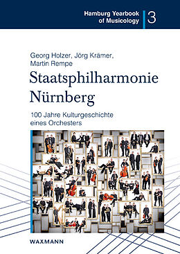 Kartonierter Einband Staatsphilharmonie Nürnberg von Georg Holzer, Jörg Krämer, Martin Rempe