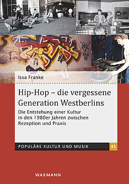 Kartonierter Einband Hip-Hop  die vergessene Generation Westberlins von Issa Franke