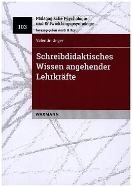 Kartonierter Einband Diagnostik und Förderung schreibdidaktischen Wissens angehender Lehrkräfte von Valentin Unger