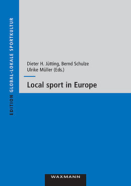 eBook (pdf) Local sport in Europe. Proceedings of the 4th eass conference 31.05.-03.06.2007 in Münster de 