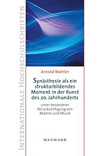 E-Book (pdf) Synästhesie als ein strukturbildendes Moment in der Kunst des 20. Jahrhunderts von Arnold Wohler
