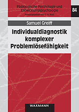E-Book (pdf) Individualdiagnostik komplexer Problemlösefähigkeit von Samuel Greiff