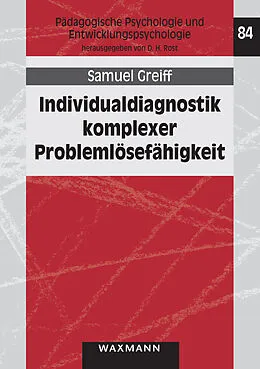 E-Book (pdf) Individualdiagnostik komplexer Problemlösefähigkeit von Samuel Greiff