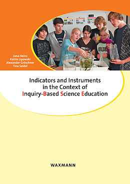 eBook (pdf) Indicators and Instruments in the Context of Inquiry-Based Science Education de Alexander Gröschner, Jana Heinz, Katrin Lipowski