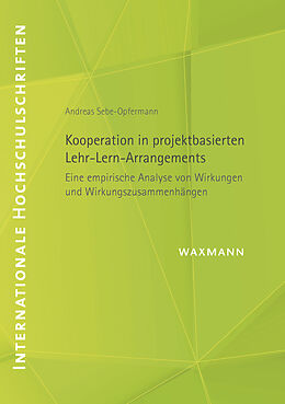 E-Book (pdf) Kooperation in projektbasierten Lehr-Lern-Arrangements von Andreas Sebe-Opfermann