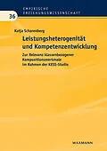 E-Book (pdf) Leistungsheterogenität und Kompetenzentwicklung. Zur Relevanz klassenbezogener Kompositionsmerkmale im Rahmen der KESS-Studie von Katja Scharenberg